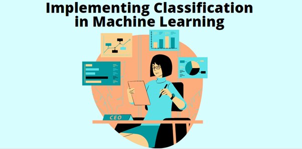 Implementing Classification in Machine Learning | by Vaishnavi ...