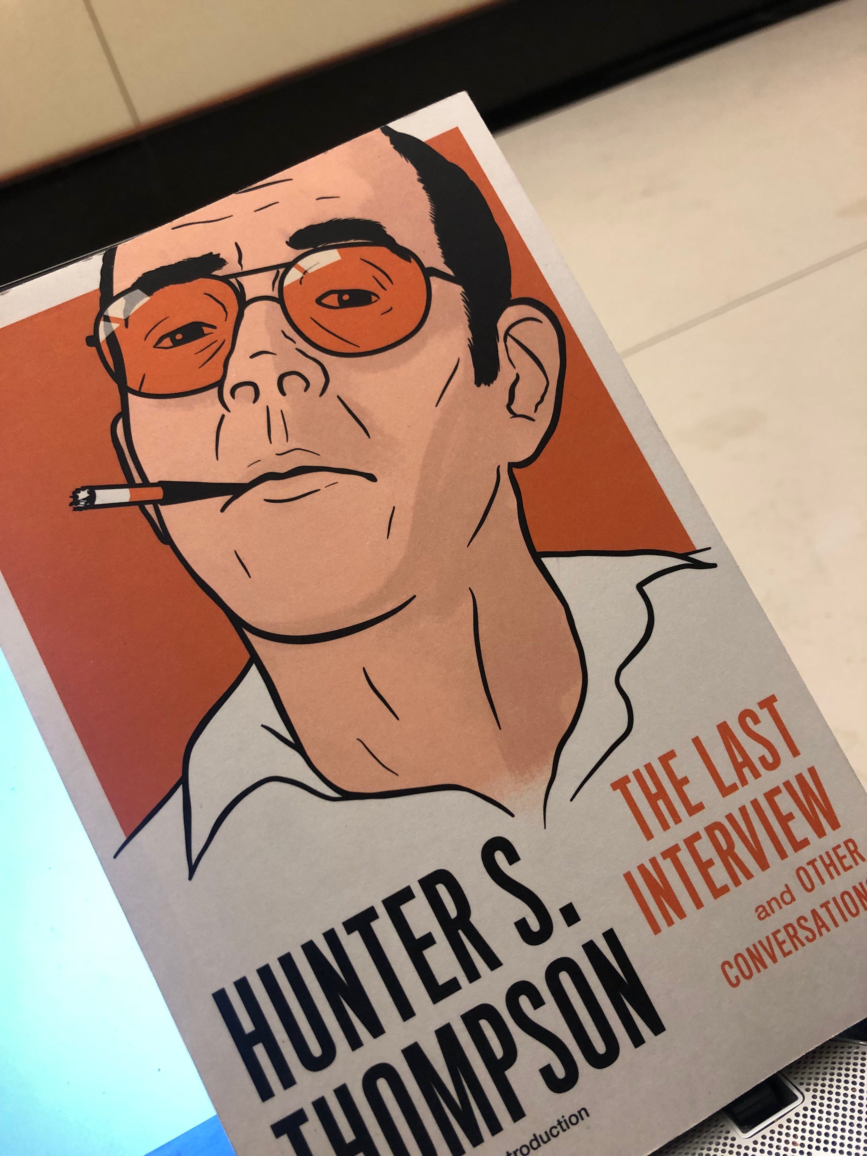 Hunter S Thompson The Last Interview And Other Conversations Book Review By Brandon King Medium