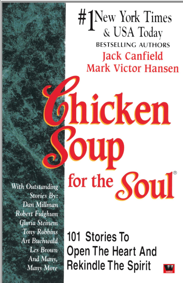 Chicken soup for the soul. Chicken soup for the soul by Jack… by Shikha G Medium