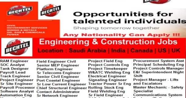 Latest Jobs Vacancies At Bechtel Oman Kuwait Saudi Arabia Uae Usa Uk India Bahrain By Manjar Imam Medium