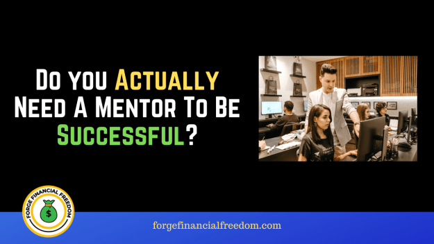 Do You Need A Mentor To Start An Online Business? | by Forge Financial  Freedom | Oct, 2020 | Medium