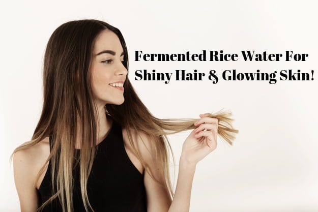 Fermented Rice Water For Shiny Hair & Glowing Skin! | by Atul Wadhai |  Medium