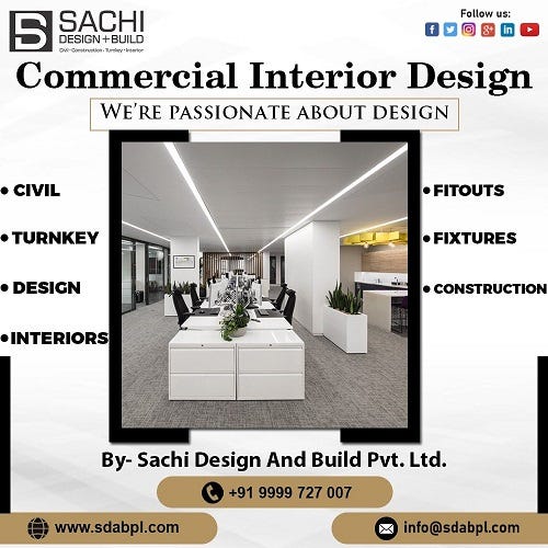 Commercial interior design services provided by Sachi Design And Build Pvt. Ltd. include:- Office Interior design Hotel Interior design Showroom interior design and many more.