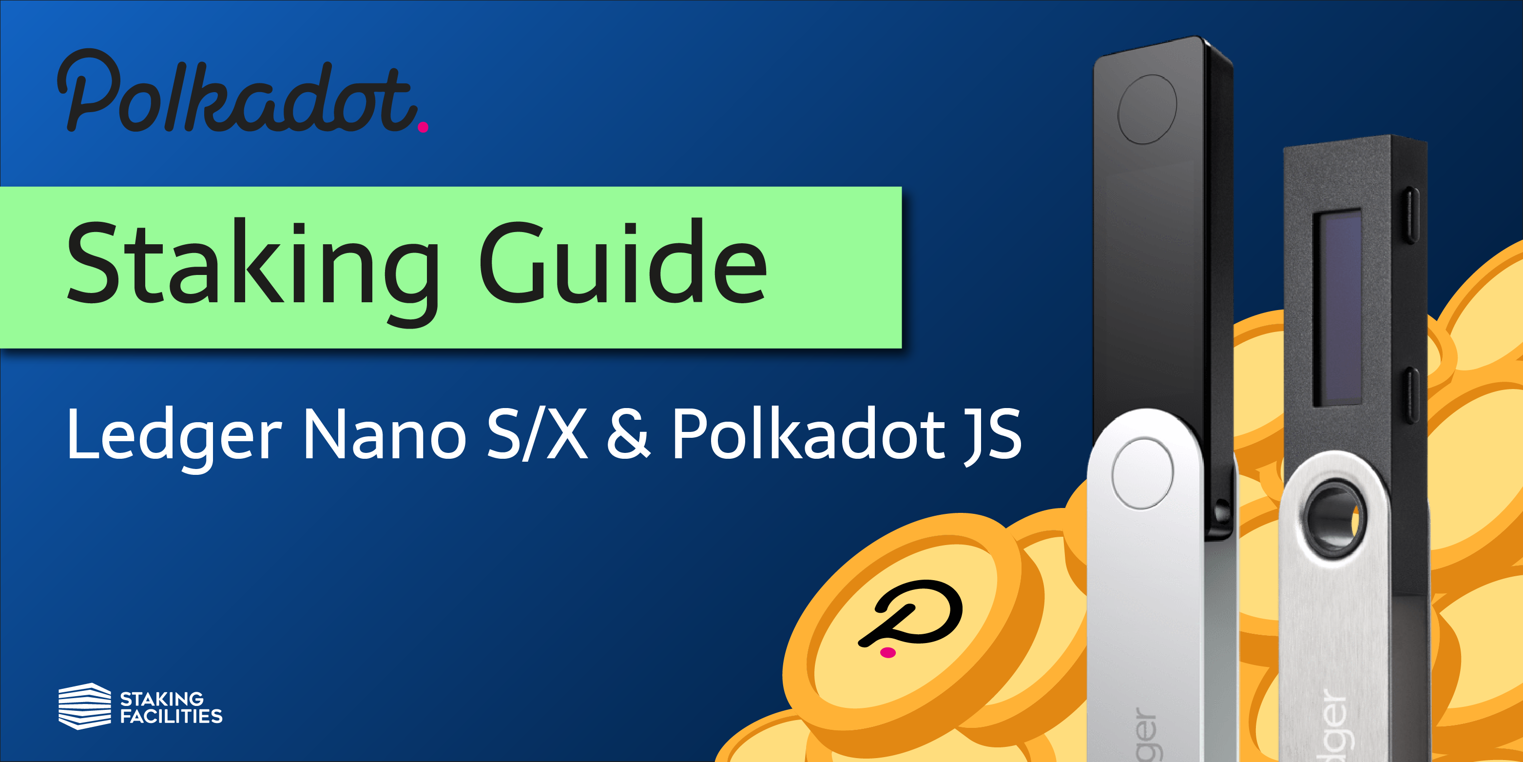 Polkadot Ledger Staking Guide Polkadot Is Now Supported On The Ledger By Staking Facilities Medium