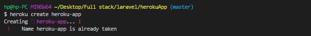 Terminal screenshot showing the creation of a Heroku application and the error text that the desired name is already taken.