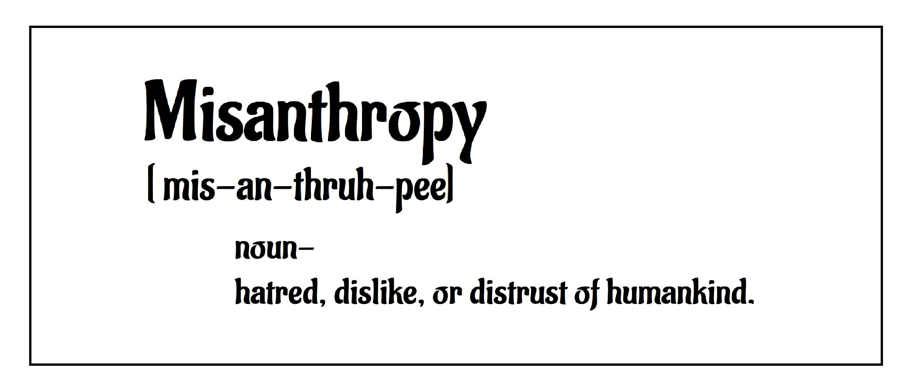 Can You Be A Misanthrope And A Good Person By Leah Watts Medium Can You Be A Misanthrope And A Good Person By Leah Watts Medium