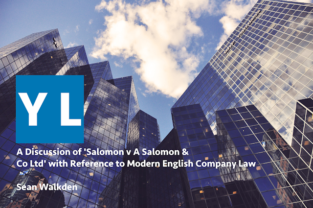 A Discussion of 'Salomon v A Salomon & Co Ltd' with Reference to Modern  English Company Law | by Youth Law | Youth Law | Medium