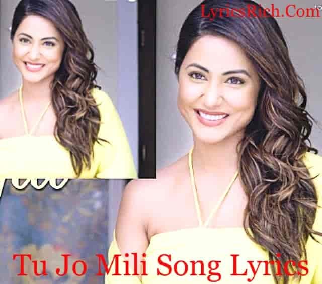 Tu Jo Mili Song Lyrics Hina Khan Yasser Desai Hacked Movie