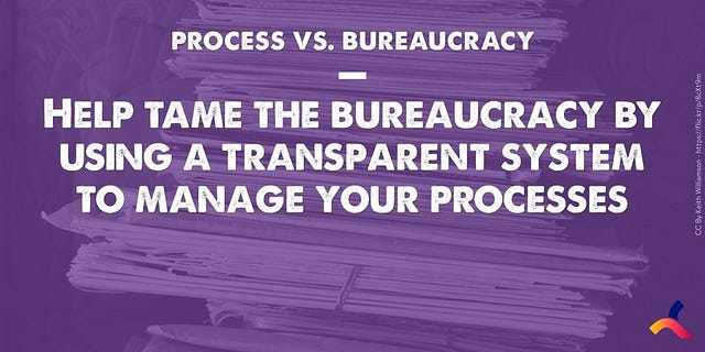 Process vs. Bureaucracy: Can we have one without the other? | by Jenny ...