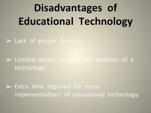 technology in education disadvantages