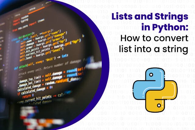 Lists and Strings in Python: How to convert list into a string | by Daisy  Sawyer | Medium