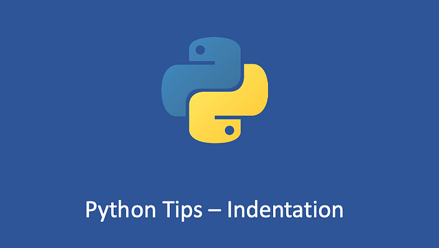 Python Tips — How Indentation Works | by Tony | Geek Culture | Aug ...