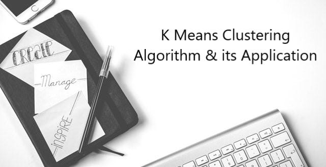 K Means Clustering Algorithm Its Application By Muhammad Rizwan Khan Datadriveninvestor