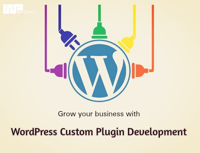 Importance Of Custom Wordpress Plugin Development By Wp Oppo Medium