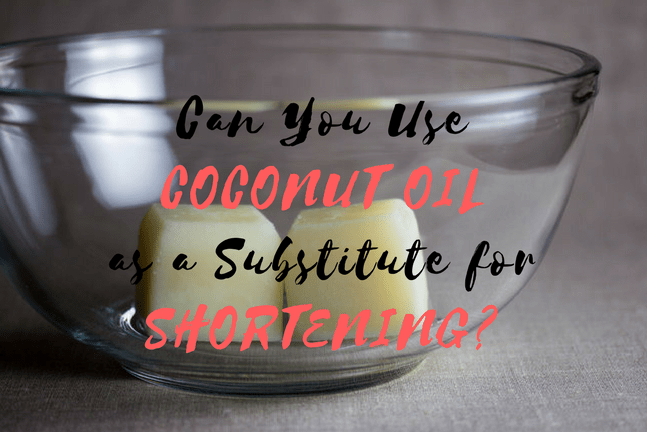 Can You Use Coconut Oil As A Substitute For Shortening? | by Coco Fanatic |  Medium