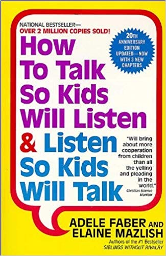 Book Review How To Talk So Kids Will Listen Listen So Kids Will Talk By Hands On Dad Medium