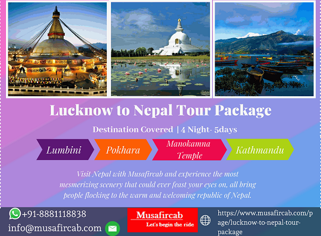 Lucknow to Nepal Tour Itinerary. Musafircab provides the best Tour… | by  Riya Srivastava | Medium
