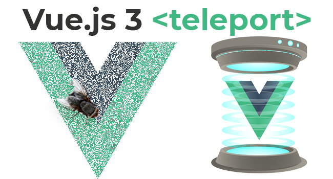 How to Use The New Vue.js 3 Teleport Feature