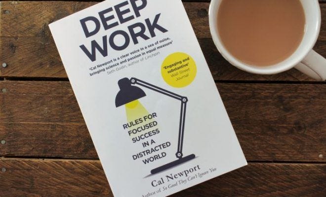 The Power Of Focus Lessons Learned From Deep Work By Cal Newport The Startup