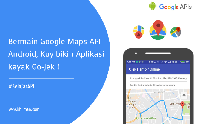 Bermain Google Maps Api Android Kuy Bikin Aplikasi Kayak Go