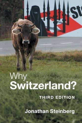 Cover of the book Why Switzerland by Jonathan Steinberg showing a cow by the side of a road.
