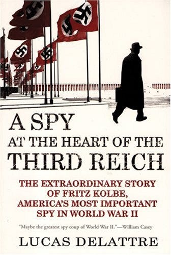 Cover of “A Spy at the Heart of the Third Reich,” a book about America’s top spy in Nazi Germany