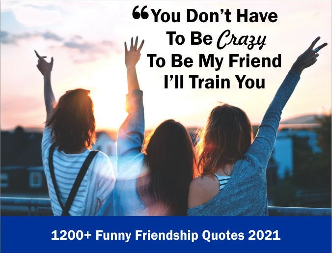 10 Funny Friendship Quotes 21 Lwsquotes By Lwsquotes Medium 10 Funny Friendship Quotes 21 Lwsquotes By Lwsquotes Medium