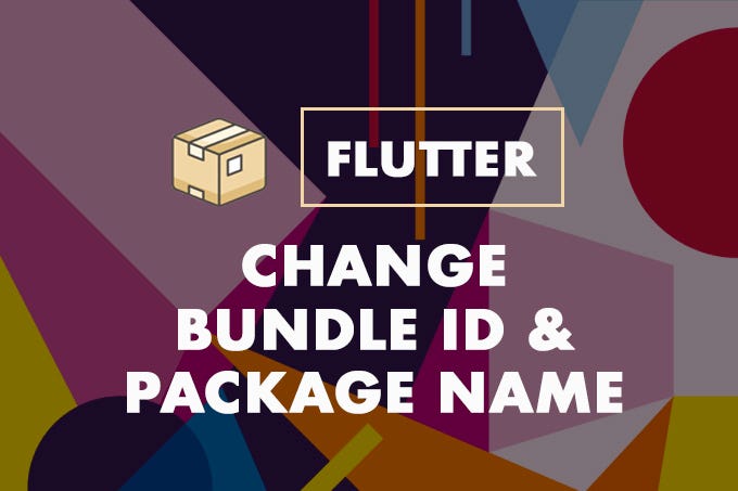 Download Modifying The Bundle Identifier Package Name App Display Name In A Flutter App By Zeba Rahman Fabcoding Medium