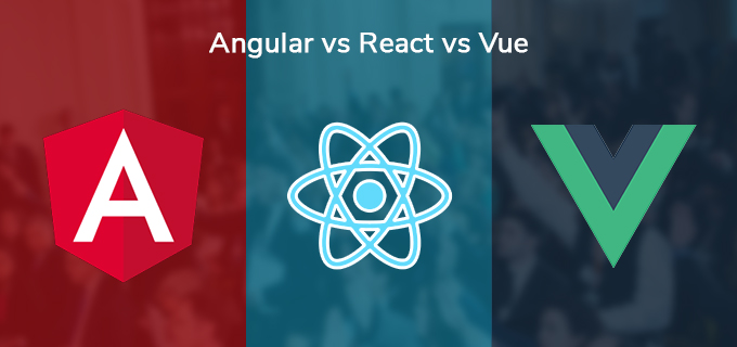 Angular vs. React vs. Vue