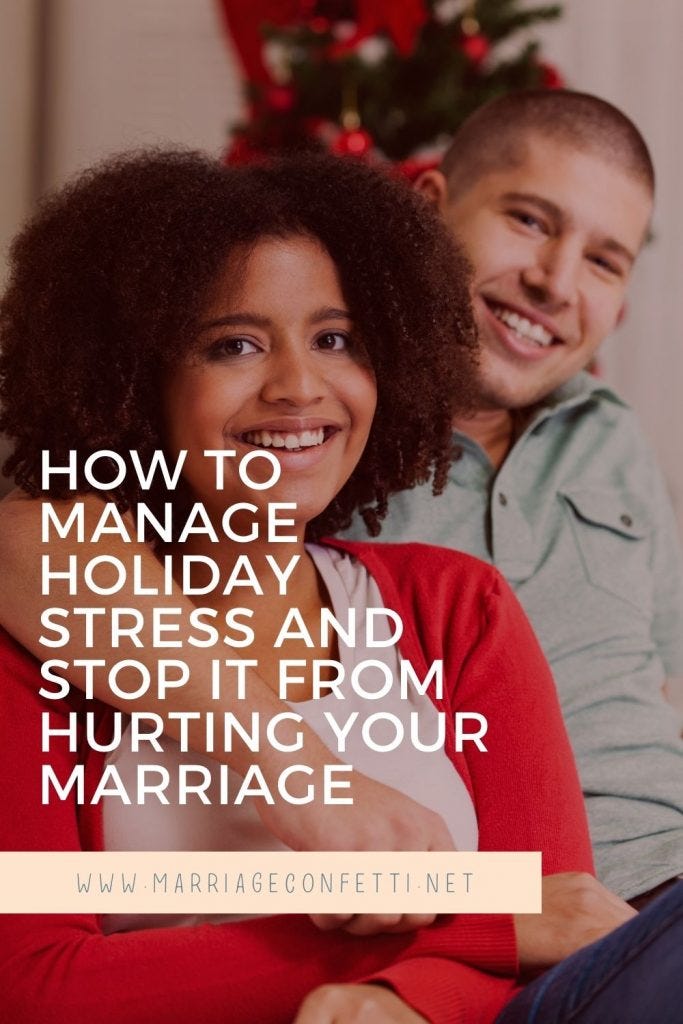 How to Manage Holiday Stress and Stop it From Hurting Your Marriage ...