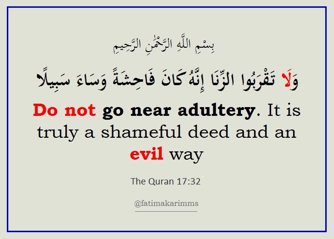 Do Not Go Near Adultery It Is Truly A Shameful Deed And An Evil Way By Fatima Karim Medium