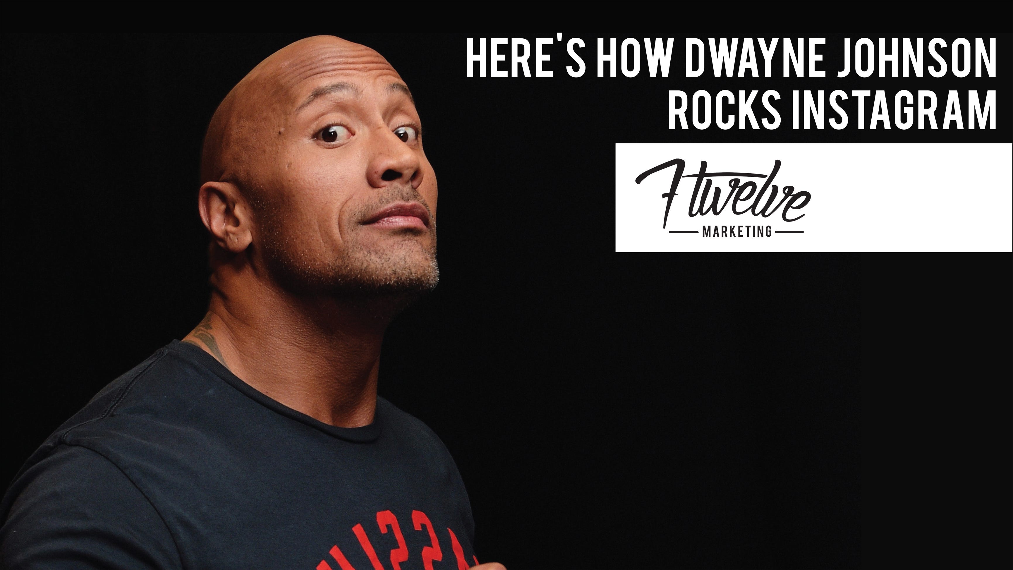 Here’s How Dwayne Johnson Rocks Instagram by 7twelve Media 7twelve