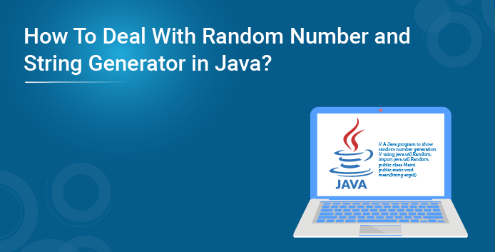 Random Number And String Generator In Java Edureka