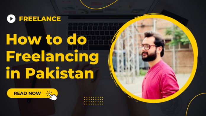 How to Do Freelancing In Pakistan