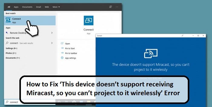 How to Fix 'This device doesn't support receiving Miracast, so you can't  project to it wirelessly' Error? | by Grace taylor | Oct, 2020 | Medium