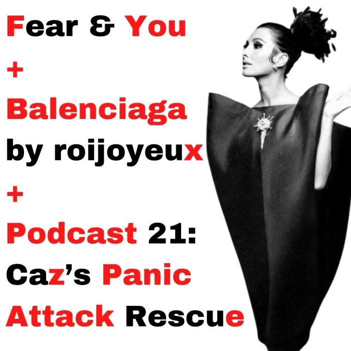 Fear and You + Balenciaga by Roijoyeux + Pod21: Caz's Panic Rescue | by  da-AL | Medium