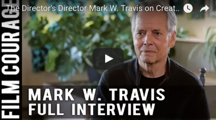 The Director's Director Mark W. Travis on Creating Authentic ...