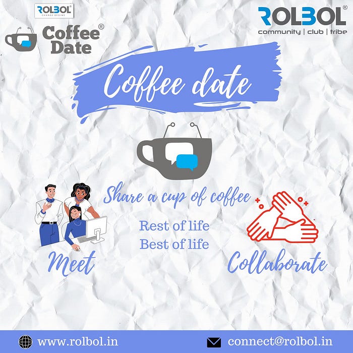 coffee date: A casual meeting up to connect strangers to find opportunities to connect collaborate and communicate.