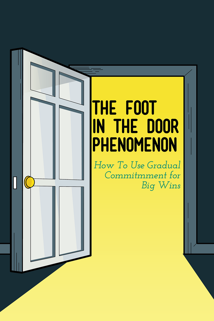 Use Foot In The Door Phenomenon To Engage Your Tribe By Daniel Ndukwu Marketing And Growth Hacking