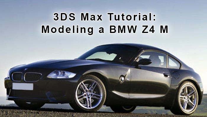 3DS Max Tutorial — Car Modeling — BMW Z4 M — Modeling a Car in 3DS Max | by  Solar Storm Studio | Solar Storm Studio | Medium