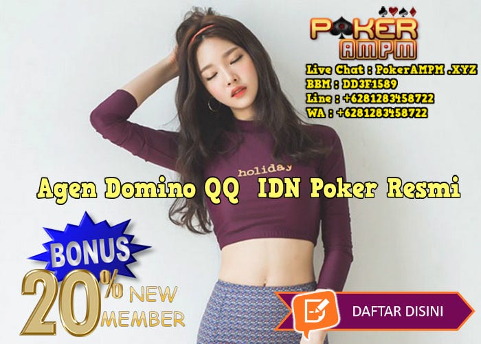 Idn Poker Ampm Idn Poker Ampm