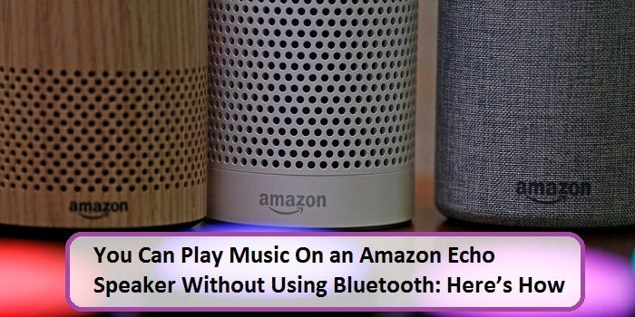 can i play bluetooth through alexa