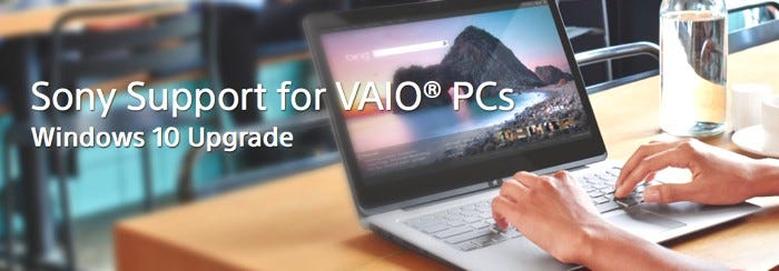 Sony Thinks Its Best You Don T Upgrade Your Vaio To Windows 10 By Sohrab Osati Sony Reconsidered