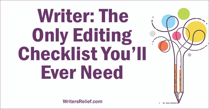 Writer: The Only Editing Checklist You'll Ever Need | by Writer's Relief |  Medium