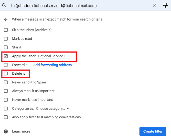 How To Figure Out Who Is Leaking Your Email — A screenshot of a Gmail functionality that lets you create a custom action based on the custom label ‘Fictional Service 1’. There is even an option to directly delete emails that carry this label.