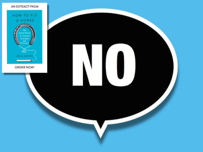 Creative People Say No By Kevin Ashton Medium Creative People Say No By Kevin Ashton Medium