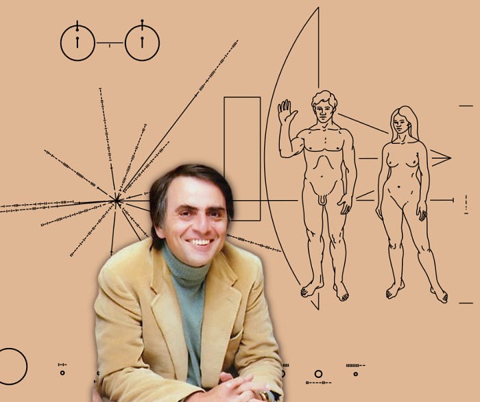 Carl Sagan designed the Pioneer Plaques which were placed on board the 1972 Pioneer 10 and the 1973 Pioneer 11 spacecraft in case they came across extraterrestrial life