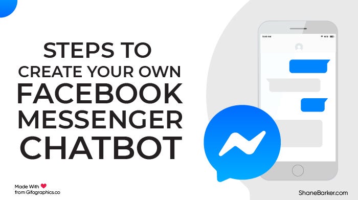 Step to Create Your Own Facebook Messenger Chatbot | by Shane Barker |  Chatbots Life