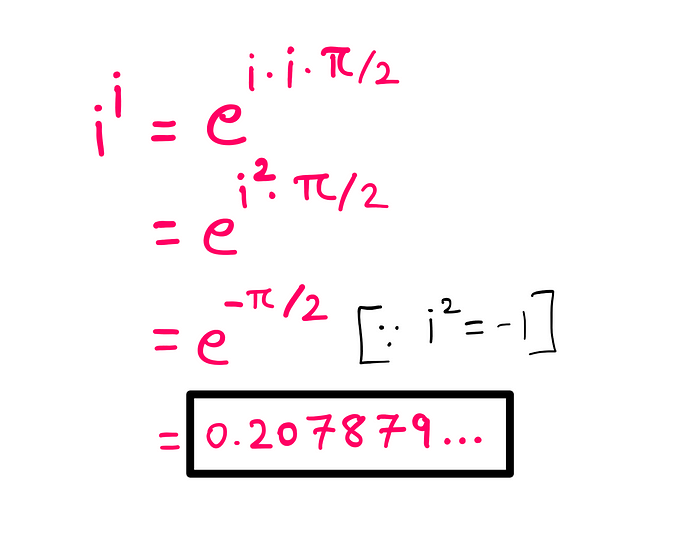 How To Really Solve i^i (i raised to the power i)? — i^i = e^(i*i*π/2) = e^(i²*π/2) = e^(-π/2) = 0.207879…