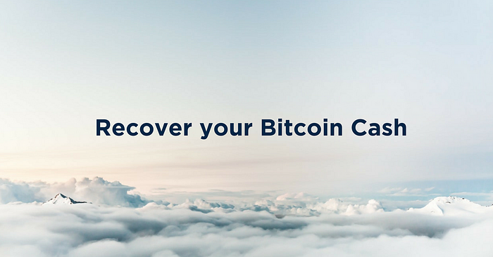 How To Recover Your Trapped Bitcoin Cash From Other Wallets - 